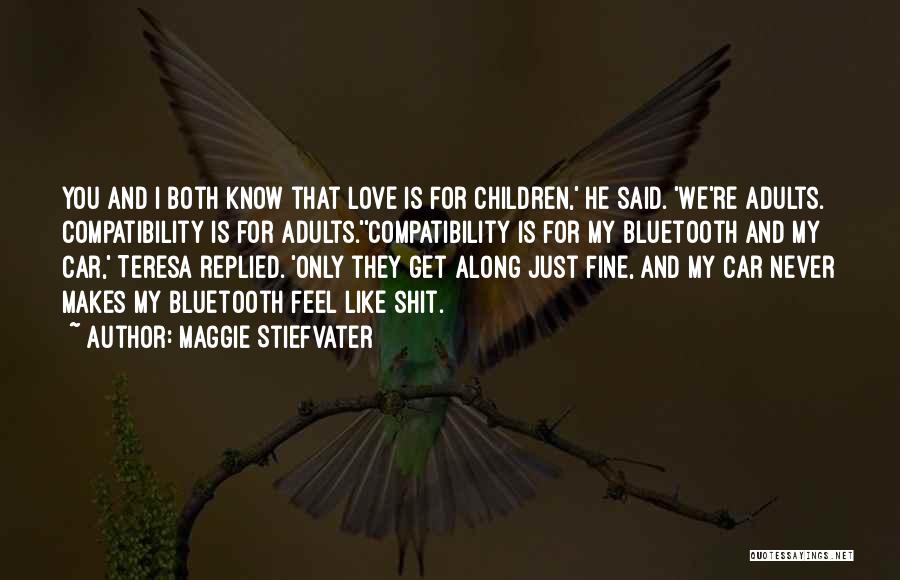 Angry And Sad Love Quotes By Maggie Stiefvater