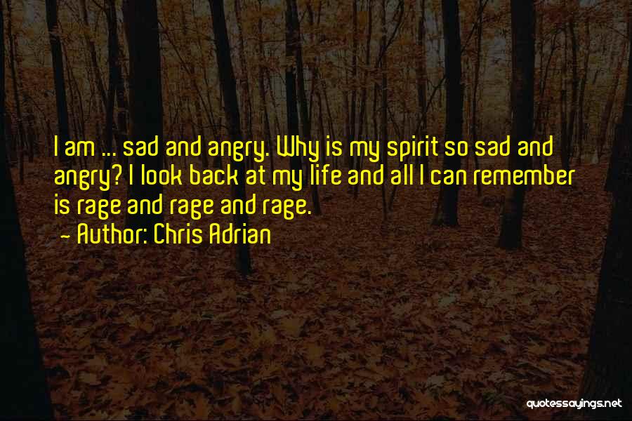 Angry And Sad Quotes By Chris Adrian