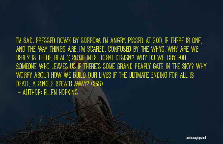 Angry And Sad Quotes By Ellen Hopkins