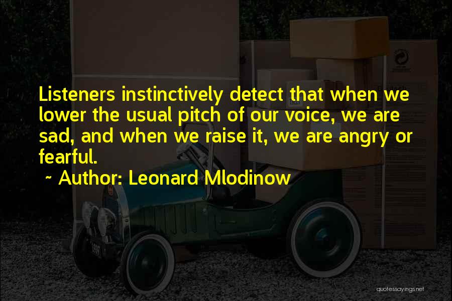 Angry And Sad Quotes By Leonard Mlodinow