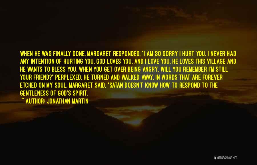 Angry And Sorry Quotes By Jonathan Martin