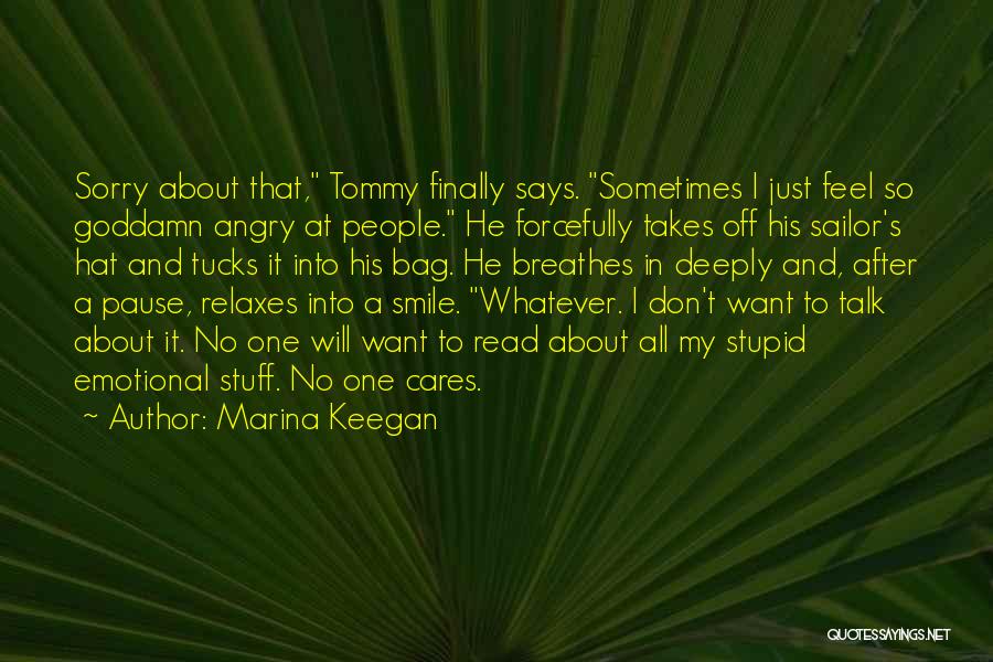 Angry And Sorry Quotes By Marina Keegan