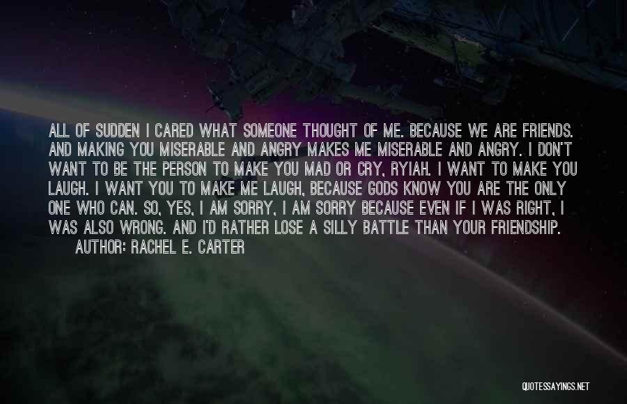 Angry And Sorry Quotes By Rachel E. Carter