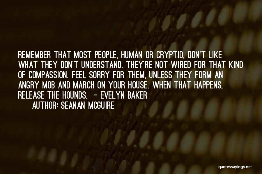 Angry And Sorry Quotes By Seanan McGuire