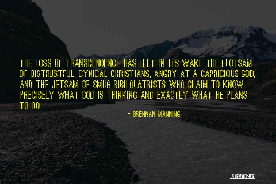 Angry At God Quotes By Brennan Manning Angry At God Quotes By Brennan Manning