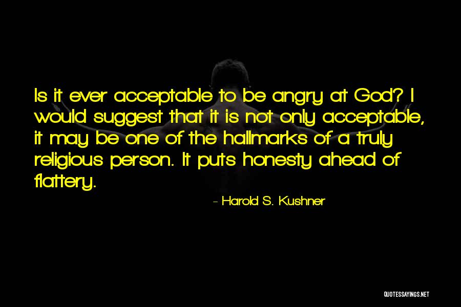 Angry At God Quotes By Harold S. Kushner Angry At God Quotes By Harold S. Kushner