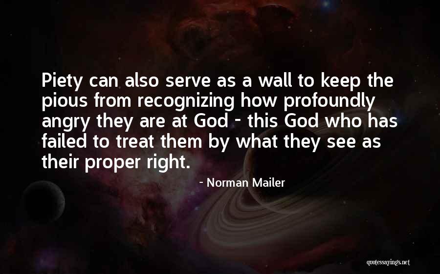 Angry At God Quotes By Norman Mailer Angry At God Quotes By Norman Mailer