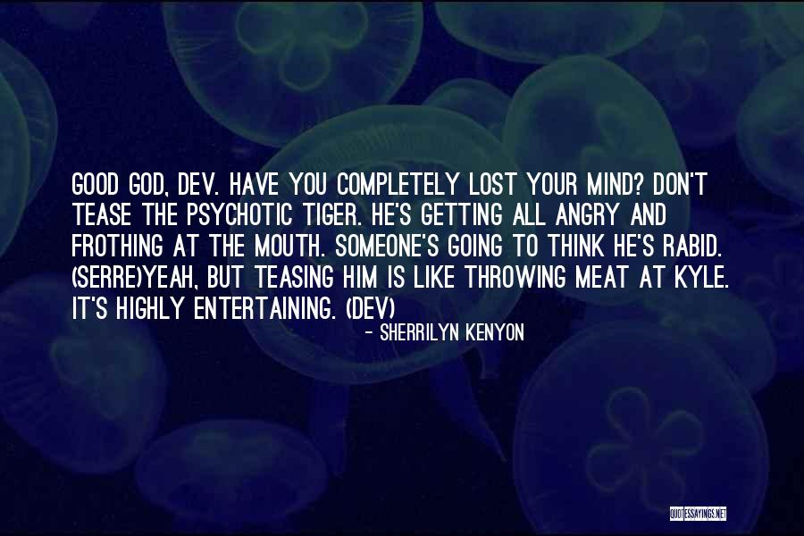 Angry At God Quotes By Sherrilyn Kenyon Angry At God Quotes By Sherrilyn Kenyon