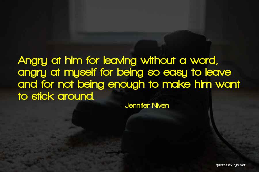 Angry At Myself Quotes By Jennifer Niven Angry At Myself Quotes By Jennifer Niven