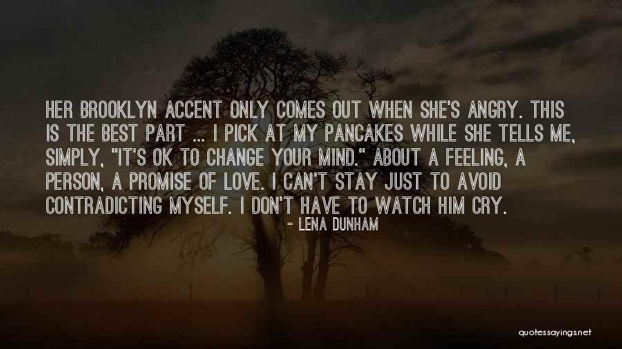 Angry At Myself Quotes By Lena Dunham Angry At Myself Quotes By Lena Dunham