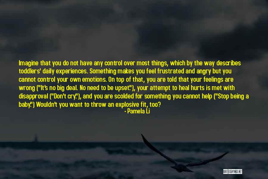 Angry Baby Quotes By Pamela Li Angry Baby Quotes By Pamela Li