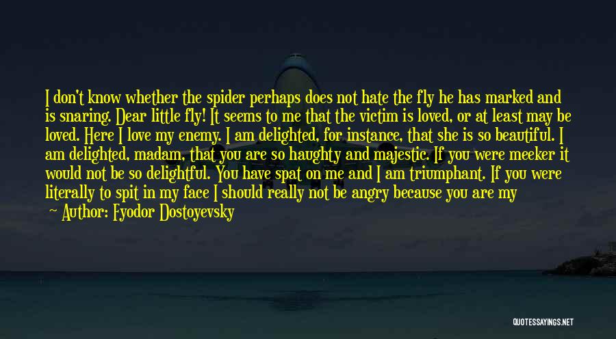 Angry Because Of Love Quotes By Fyodor Dostoyevsky