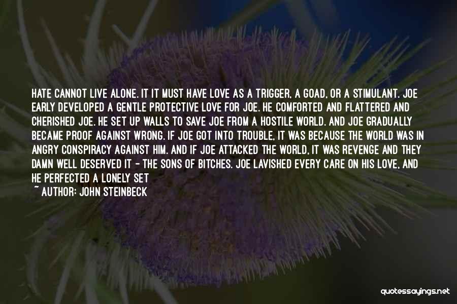 Angry Because Of Love Quotes By John Steinbeck