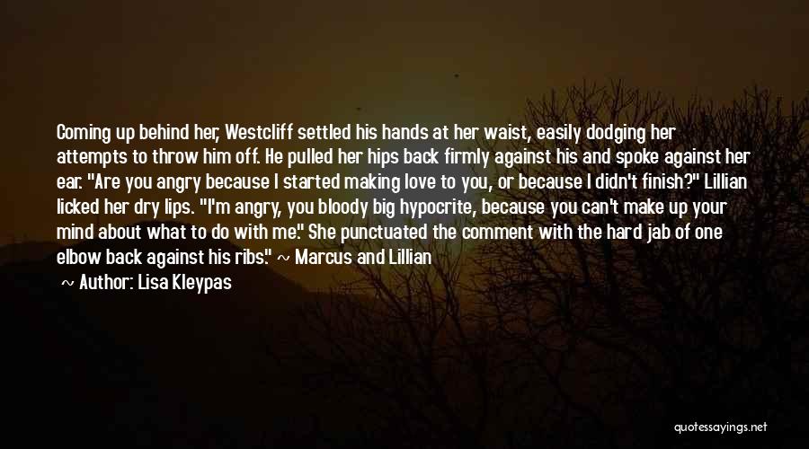 Angry Because Of Love Quotes By Lisa Kleypas