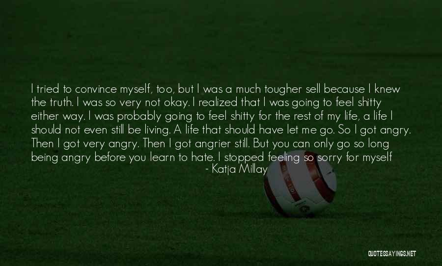 Angry But Sorry Quotes By Katja Millay