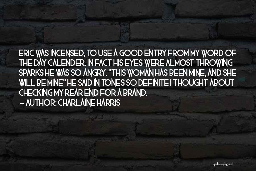 Angry Eyes Quotes By Charlaine Harris