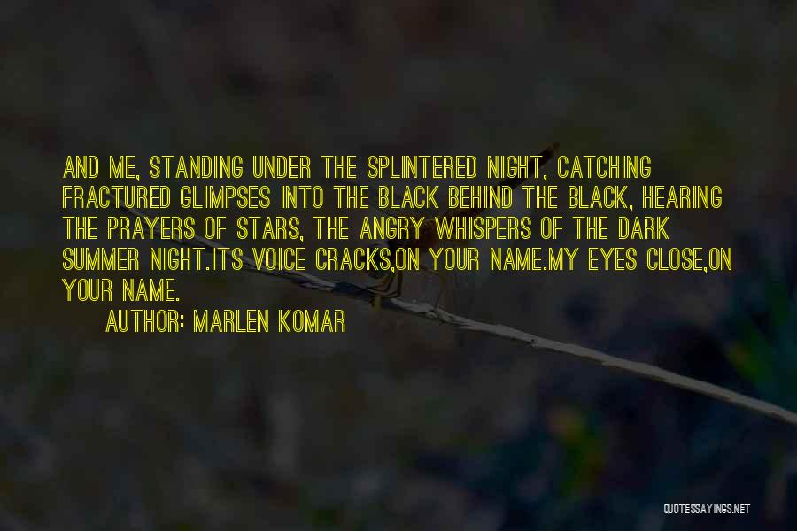 Angry Eyes Quotes By Marlen Komar