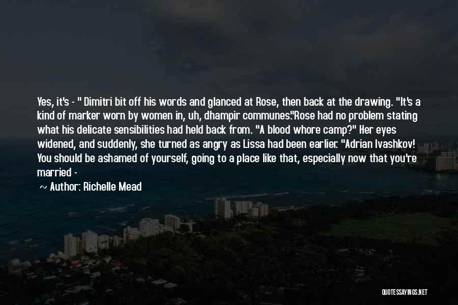 Angry Eyes Quotes By Richelle Mead
