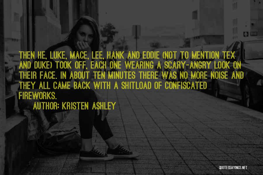 Angry Face Quotes By Kristen Ashley