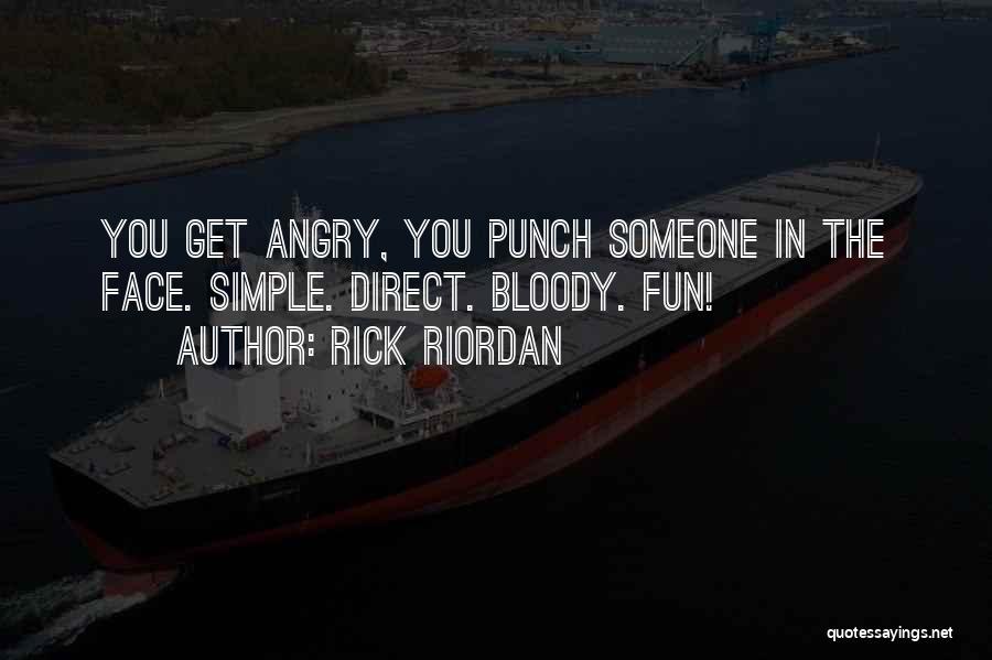 Angry Face Quotes By Rick Riordan