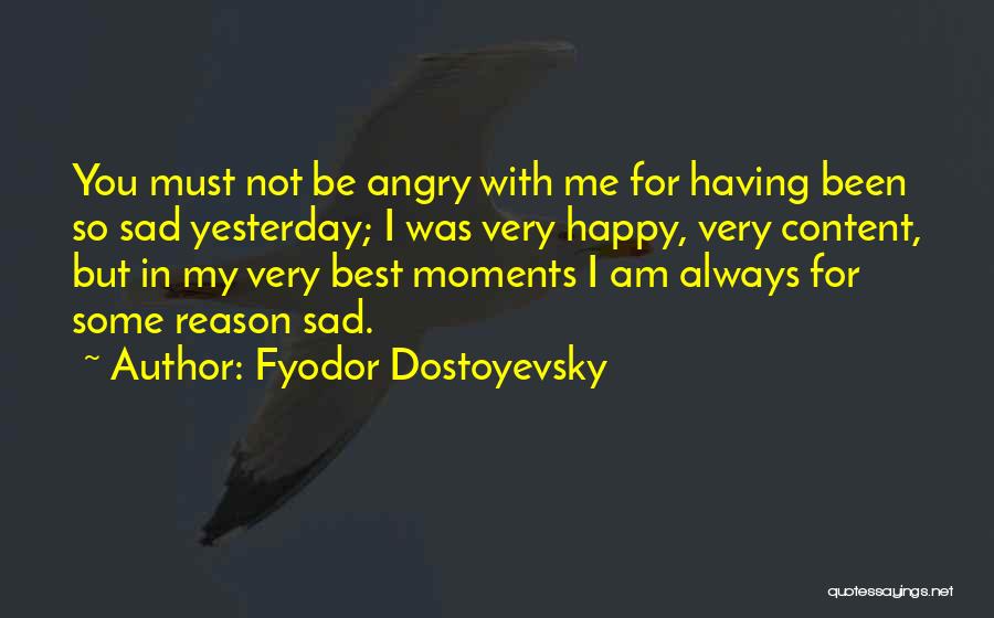 Angry For No Reason Quotes By Fyodor Dostoyevsky