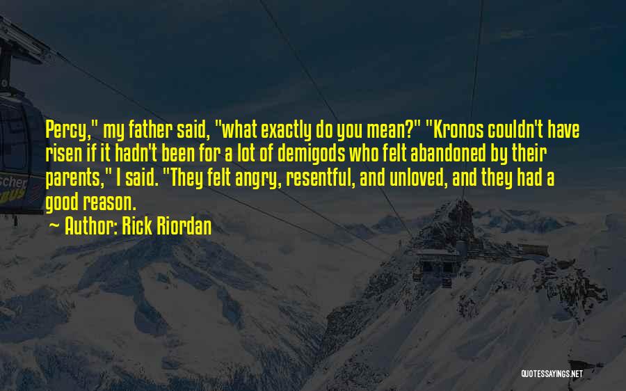 Angry For No Reason Quotes By Rick Riordan