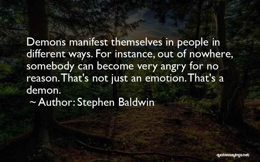 Angry For No Reason Quotes By Stephen Baldwin