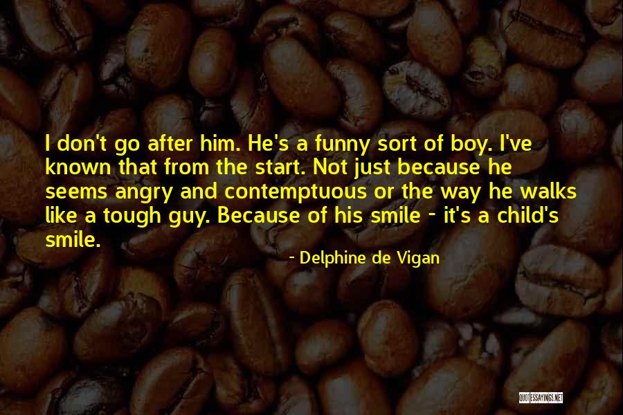 Angry From Love Quotes By Delphine De Vigan