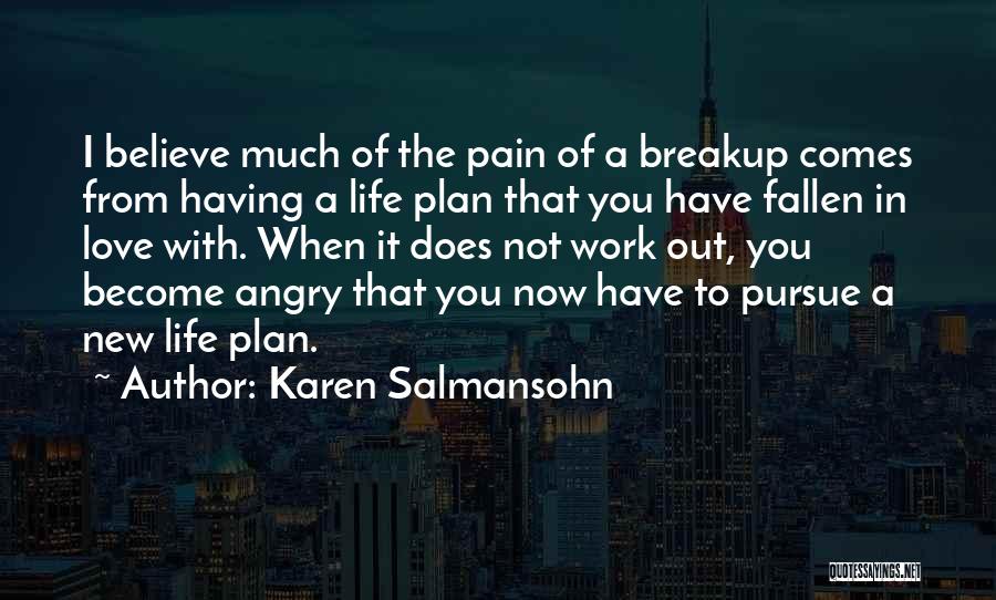 Angry From Love Quotes By Karen Salmansohn