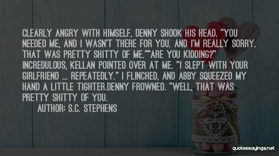 Angry Girlfriend Quotes By S.C. Stephens