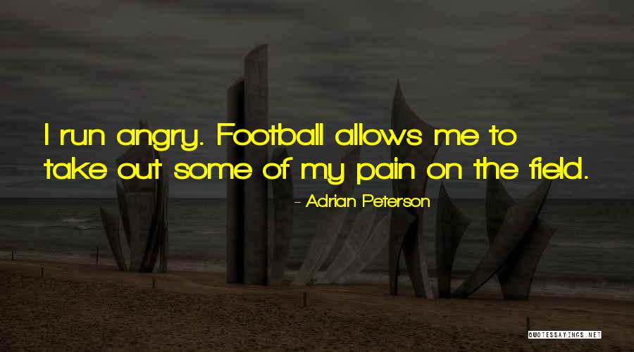 Angry Inch Quotes By Adrian Peterson