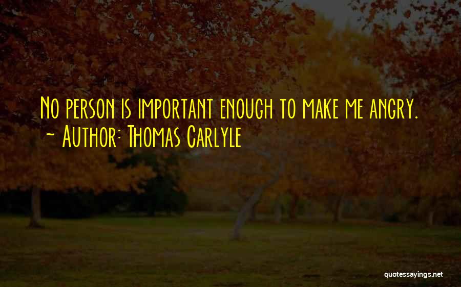 Angry Inch Quotes By Thomas Carlyle