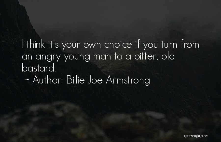 Angry Joe Quotes By Billie Joe Armstrong