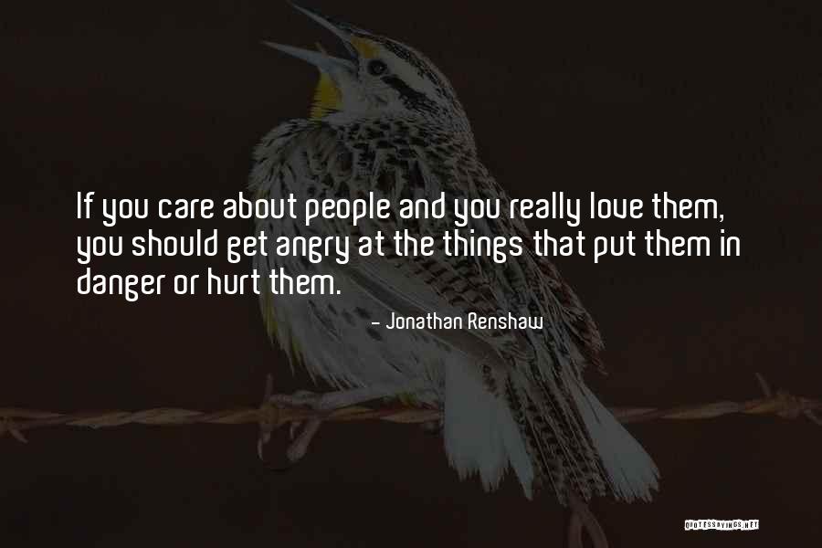 Angry Love Hurt Quotes By Jonathan Renshaw