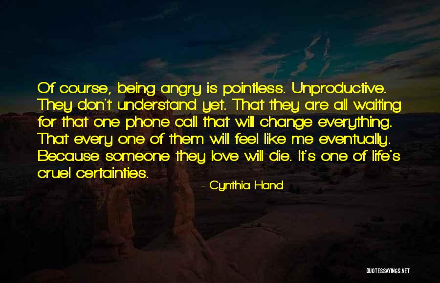 Angry Love Quotes By Cynthia Hand