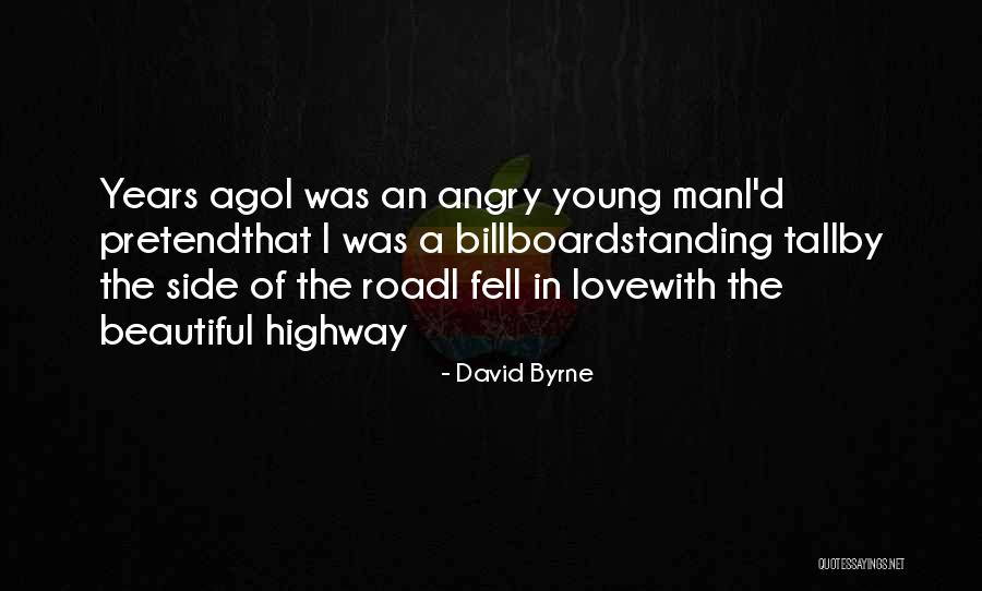 Angry Love Quotes By David Byrne