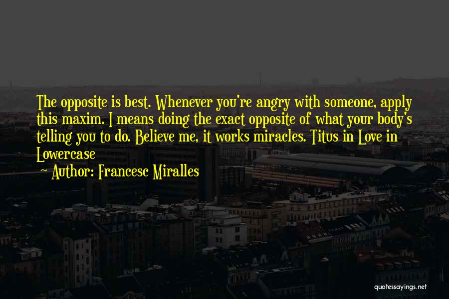 Angry Love Quotes By Francesc Miralles