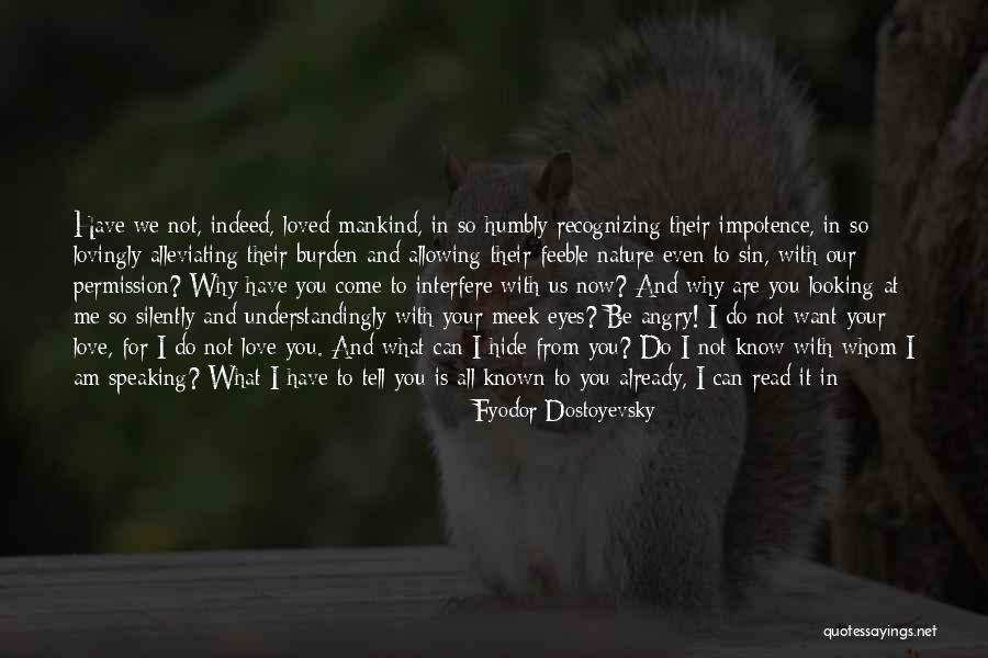 Angry Love Quotes By Fyodor Dostoyevsky