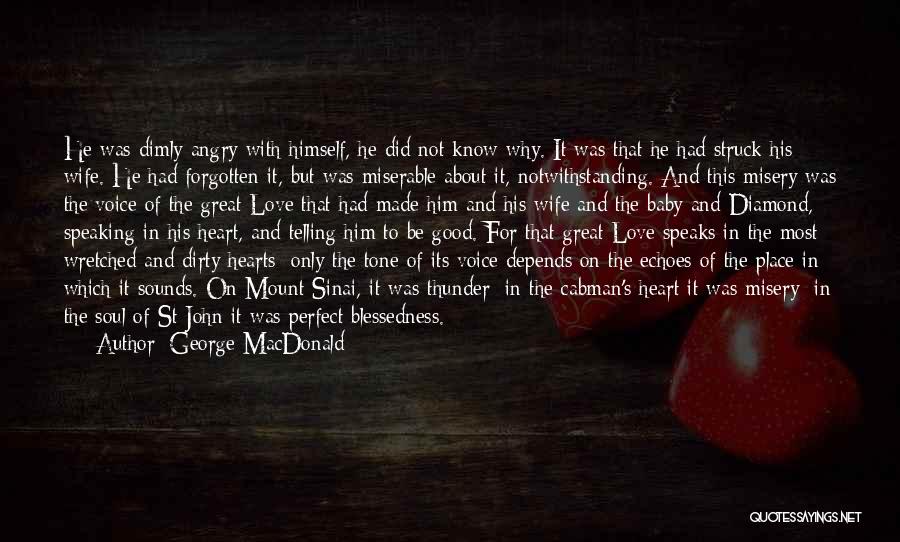 Angry Love Quotes By George MacDonald