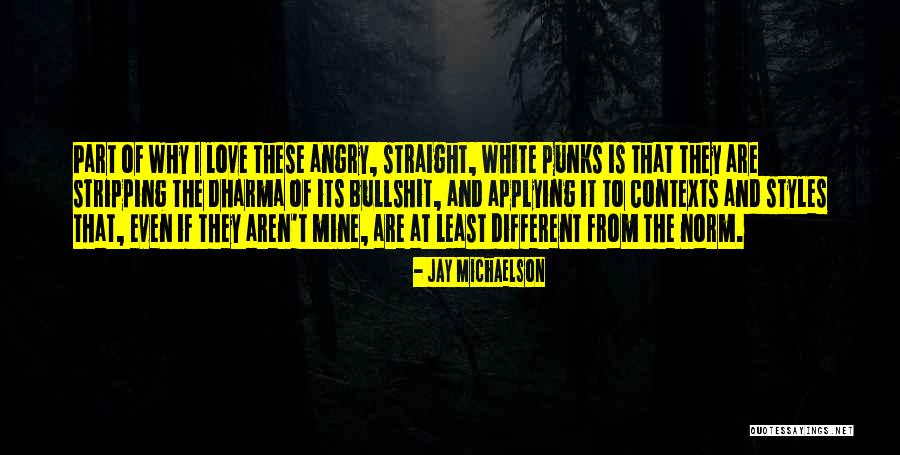 Angry Love Quotes By Jay Michaelson