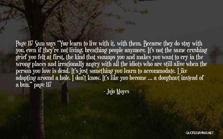 Angry Love Quotes By Jojo Moyes