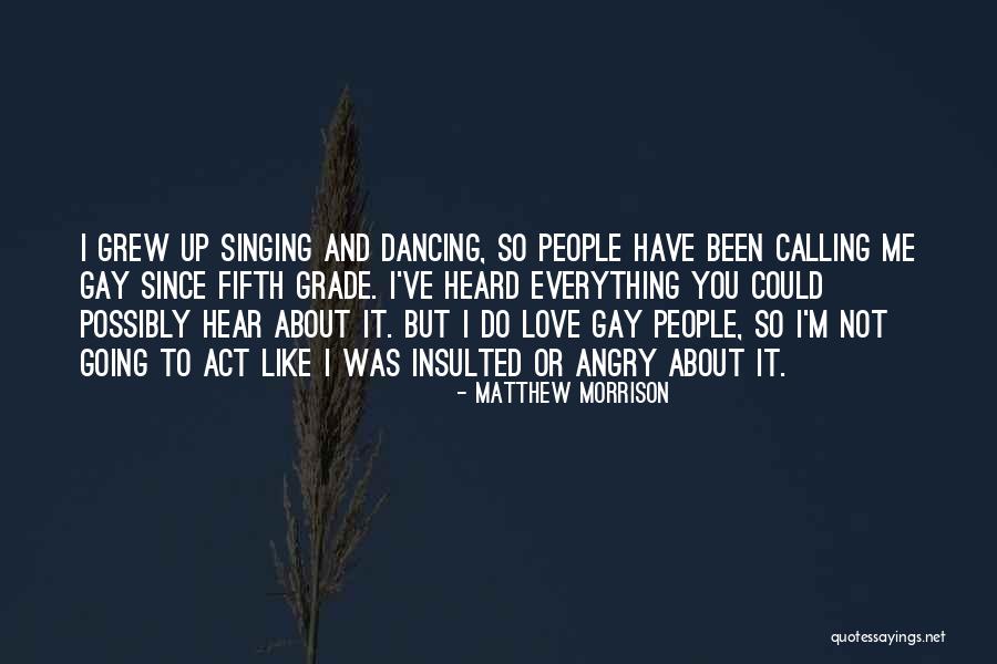 Angry Love Quotes By Matthew Morrison