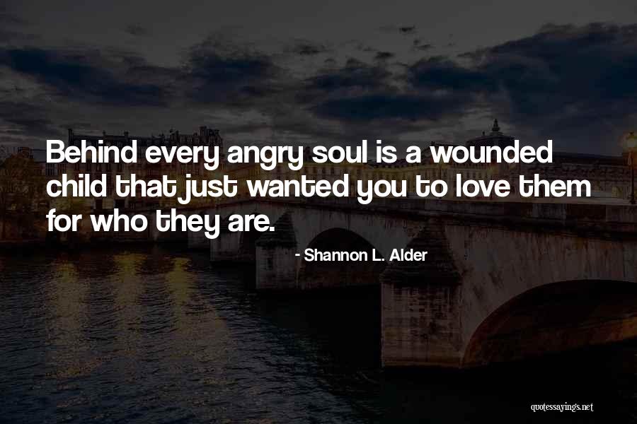 Angry Love Quotes By Shannon L. Alder