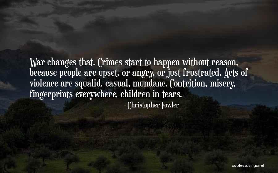 Angry People Quotes By Christopher Fowler Angry People Quotes By Christopher Fowler