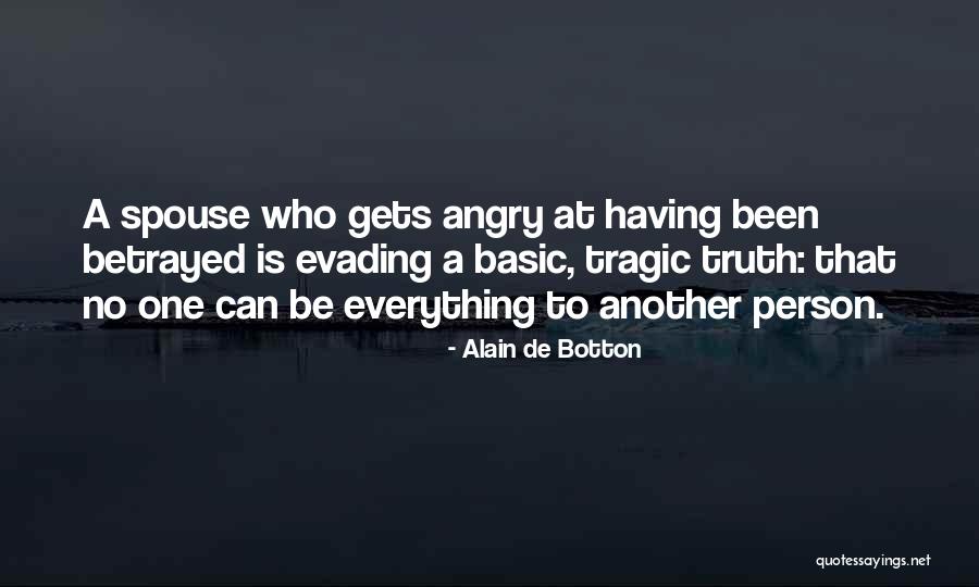 Angry Person Quotes By Alain De Botton