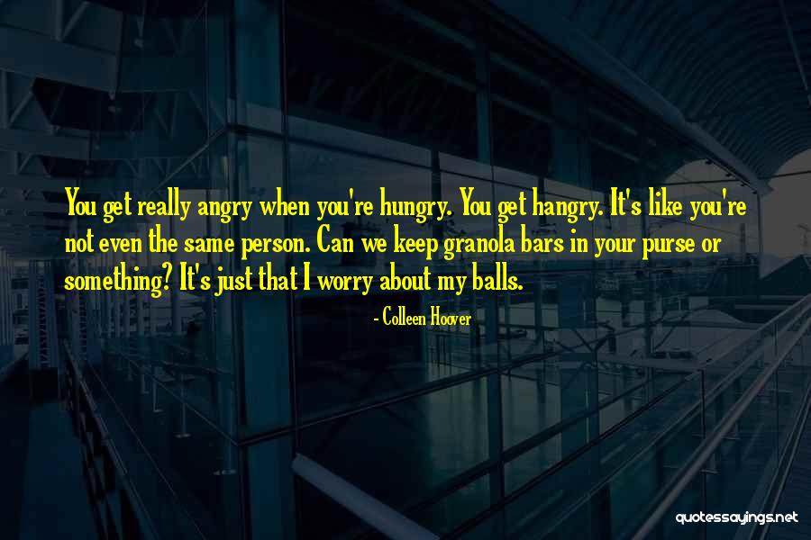 Angry Person Quotes By Colleen Hoover