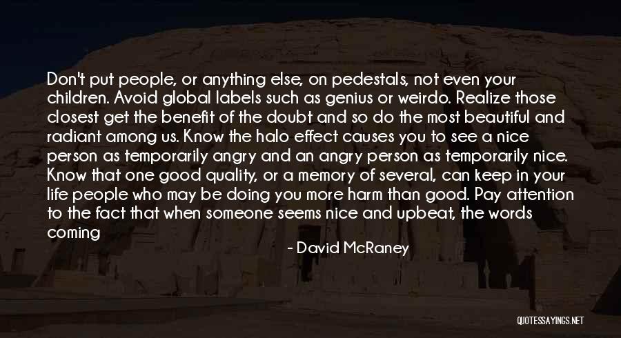 Angry Person Quotes By David McRaney