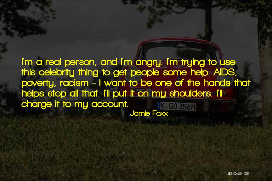 Angry Person Quotes By Jamie Foxx