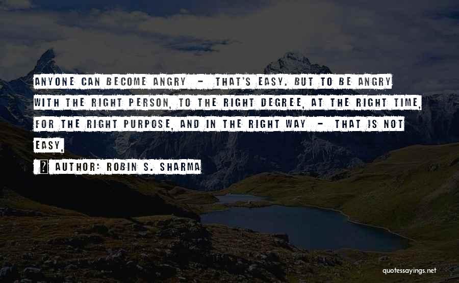 Angry Person Quotes By Robin S. Sharma