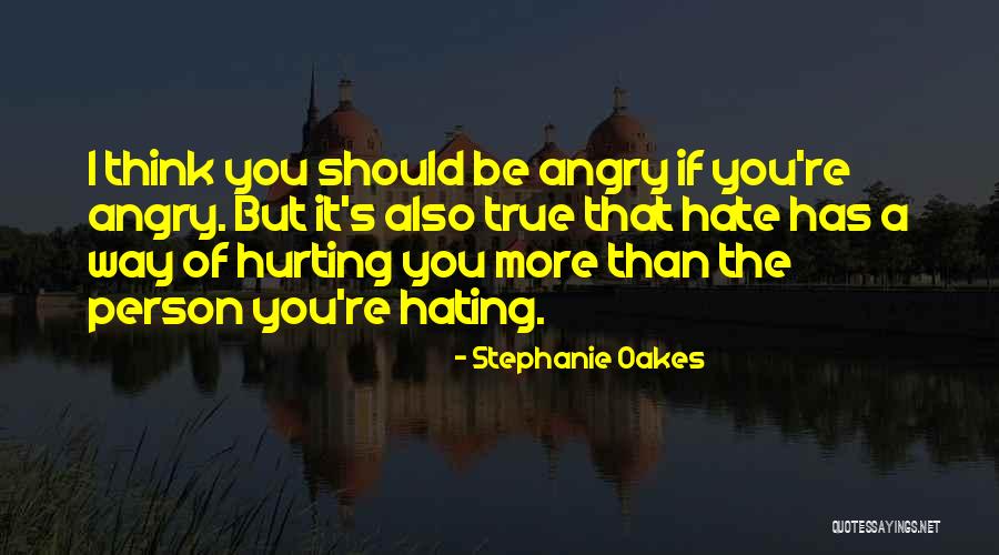 Angry Person Quotes By Stephanie Oakes